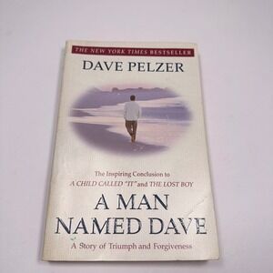 A Man Named Dave Dave Pelzer Story of Triumph and Forgiveness Paperback Book